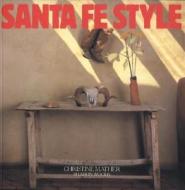 Santa Fe Style di Christine Mather edito da Rizzoli International Publications
