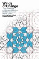 Winds of Change: The Challenge of Modernity in the Middle East and North Africa di Cyrus Rohani edito da SAQI BOOKS