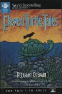 Eleven Turtle Tales di Pleasant DeSpain edito da August Publications
