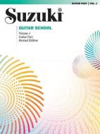 Suzuki Guitar School, Vol 1: Guitar Part di Shinichi Suzuki edito da Suzuki Method International