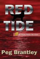 Red Tide Aspen Falls Thrillers Book 1 di PEG BRANTLEY edito da Lightning Source Uk Ltd