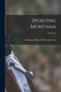 Sporting Montana; 1950 FALL edito da LIGHTNING SOURCE INC