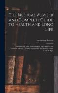 THE MEDICAL ADVISER AND COMPLETE GUIDE T di ALEXANDER BURNETT edito da LIGHTNING SOURCE UK LTD