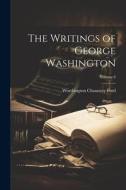 The Writings of George Washington; Volume 6 di Worthington Chauncey Ford edito da LEGARE STREET PR