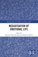 Mediatisation Of Emotional Life edito da Taylor & Francis Ltd