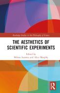 The Aesthetics Of Scientific Experiments edito da Taylor & Francis Ltd