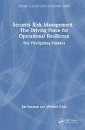 Security Risk Management - The Driving Force For Operational Resilience di Jim Seaman, Michael Gioia edito da Taylor & Francis Ltd