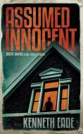 Assumed Innocent di Kenneth Eade edito da Indy Pub