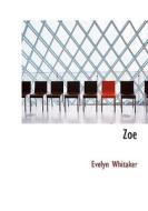 Zoe di Evelyn Whitaker edito da Bibliolife