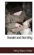 Donald and Dorothy di Mary Mapes Dodge edito da BCR (BIBLIOGRAPHICAL CTR FOR R