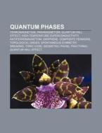 Quantum Phases: Ferromagnetism, Paramagn di Books Llc edito da Books LLC, Wiki Series