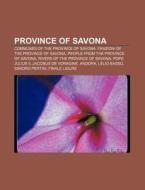 Province Of Savona: Roman Catholic Dioce di Books Llc edito da Books LLC, Wiki Series