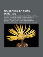 Naissance En Seine-maritime: Guy De Maup di Livres Groupe edito da Books LLC, Wiki Series