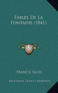 Fables de La Fontaine (1841) di Francisco De Sales edito da Kessinger Publishing