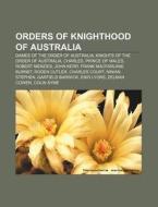 Orders Of Knighthood Of Australia: Dames di Source Wikipedia edito da Books LLC, Wiki Series
