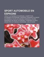 Sport Automobile En Espagne: Circuit Aut di Source Wikipedia edito da Books LLC, Wiki Series