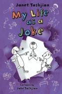 My Life as a Joke di Janet Tashjian, Jake Tashjian edito da Palgrave USA