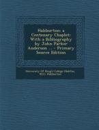 Haliburton; A Centenary Chaplet: With a Bibliography by John Parker Anderson ... edito da Nabu Press