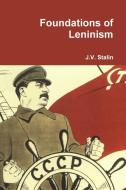Foundations of Leninism di J. V. Stalin edito da Lulu.com