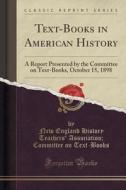 Text-books In American History di New England History Teachers Text-Books edito da Forgotten Books