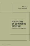 Perspectives on Countering Extremism: Diversion and Disengagement edito da BLOOMSBURY ACADEMIC