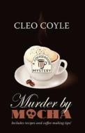 Murder by Mocha di Cleo Coyle edito da Wheeler Publishing