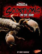 Scorpions: On the Hunt di Janet Riehecky edito da Blazers