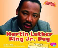 Martin Luther King Jr. Day di Clara Cella edito da CAPSTONE PR