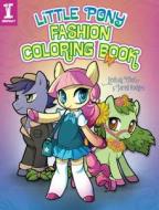 Little Pony Fashion Coloring Book di Lindsay Cibos edito da F&w Publications Inc