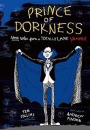 Prince of Dorkness: More Notes from a Totally Lame Vampire di Tim Collins edito da ALADDIN
