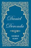 Daniel Deronda di George Eliot edito da Lovenstein Press
