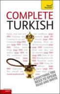 Complete Turkish Beginner To Intermediate Course di Sultan Erdogan, Asuman Celen Pollard, David Pollard edito da Hodder & Stoughton General Division