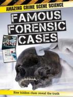 Famous Forensic Cases di John Townsend edito da Hachette Children\'s Books