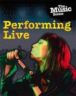 The Performing Live di Matthew Anniss, Jillian Powell edito da Hachette Children's Group