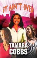 It Ain\'t Over di Tamara Russell edito da America Star Books