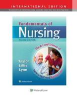 Fundamentals Of Nursing di Carol Taylor, Carol Lillis, Pamela Lynn edito da Lippincott Williams And Wilkins