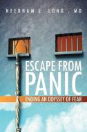 Escape from Panic di Needham L. Long MD edito da AuthorHouse