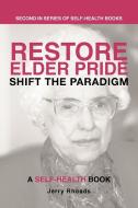 Restore Elder Pride di Jerry Rhoads edito da iUniverse
