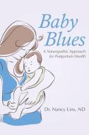 Baby Blues di ND Nancy Lins edito da Balboa Press