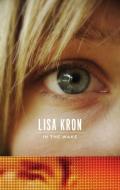 In the Wake di Lisa Kron edito da MARTIN E SEGAL THEATRE CTR