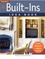 All New Built-Ins Idea Book di Joanne Kellar Bouknight edito da TAUNTON PR