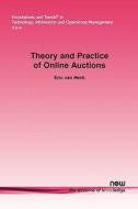 Theory And Practice Of Online Auctions di Eric Van Heck edito da Now Publishers Inc