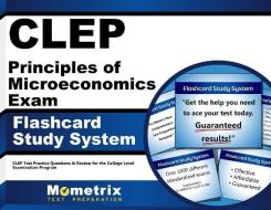 CLEP Principles of Microeconomics Exam Flashcard Study System: CLEP Test Practice Questions and Review for the College Level Examination Program di CLEP Exam Secrets Test Prep Team edito da Mometrix Media LLC