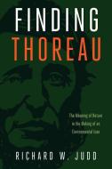 Finding Thoreau di Richard W. Judd edito da University of Massachusetts Press
