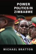 Power Politics in Zimbabwe di Michael Bratton edito da Lynne Rienner Publishers