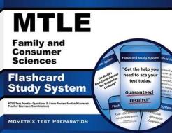Mtle Family and Consumer Sciences Flashcard Study System: Mtle Test Practice Questions and Exam Review for the Minnesota Teacher Licensure Examination edito da Mometrix Media LLC