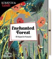 Scratch & Create: Enchanted Forest: 20 Original Art Postcards di Kailey Whitman edito da PAPERBACKSHOP UK IMPORT