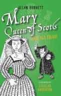 Mary Queen of Scots and All That di Alan Burnett edito da Birlinn General