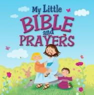My Little Bible And Prayers di Williamson edito da Lion Hudson Plc