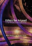 Ethics for A-Level di Mark Dimmock, Andrew Fisher edito da Open Book Publishers